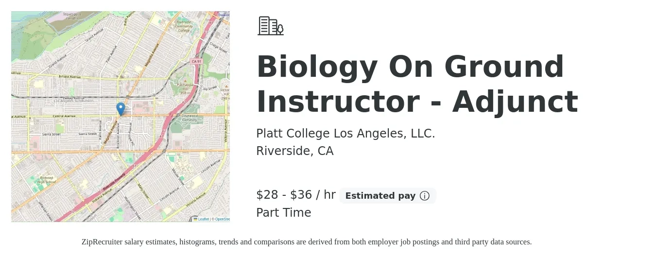 Platt College Los Angeles, LLC. job posting for a Biology On Ground Instructor - Adjunct in Riverside, CA with a salary of $30 to $38 Hourly with a map of Riverside location.
