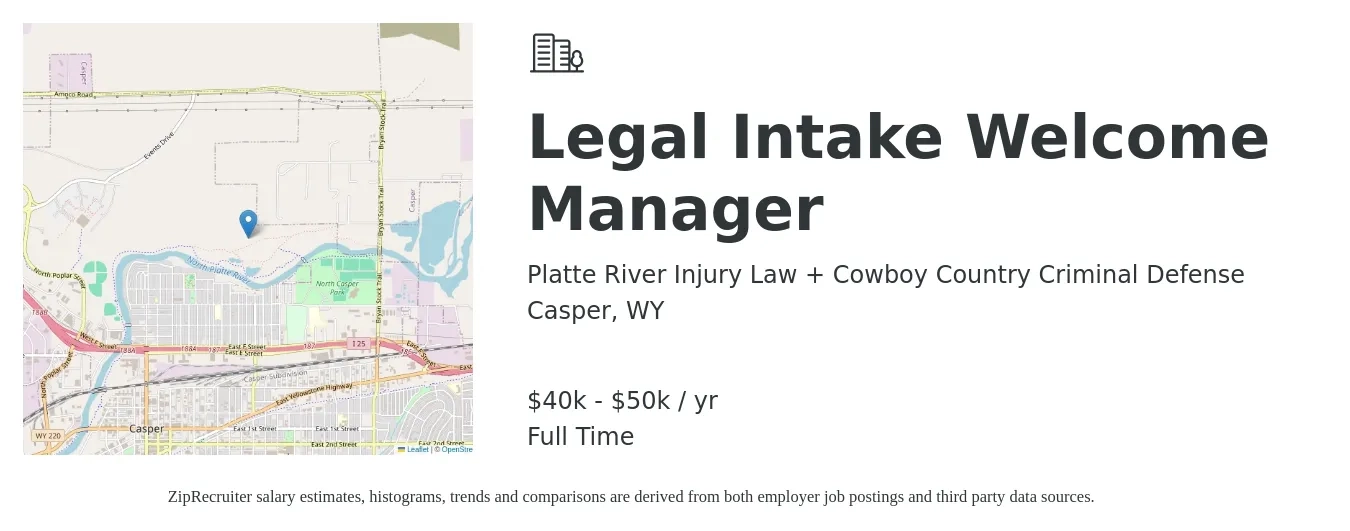 Platte River Injury Law + Cowboy Country Criminal Defense job posting for a Legal Intake & Welcome Manager in Casper, WY with a salary of $40,000 to $50,000 Yearly with a map of Casper location.