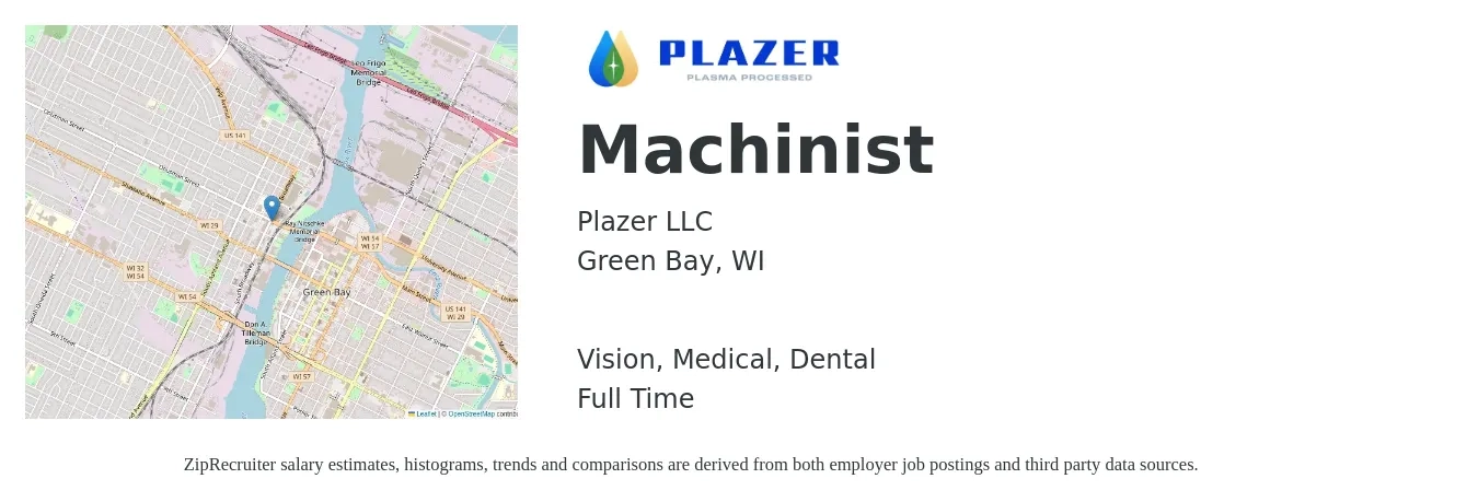 Plazer LLC job posting for a Machinist in Green Bay, WI with a salary of $21 to $29 Hourly and benefits including pto, retirement, vision, dental, life_insurance, and medical with a map of Green Bay location.