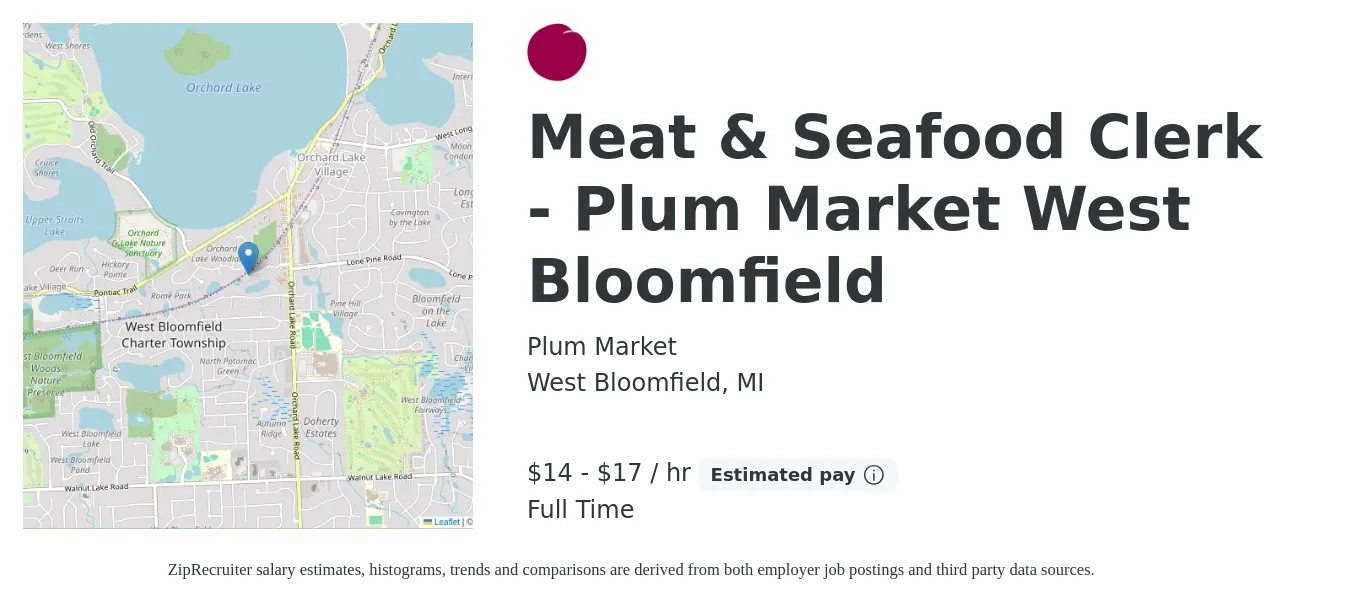 Plum Market job posting for a Meat & Seafood Clerk - Plum Market West Bloomfield in West Bloomfield, MI with a salary of $15 to $18 Hourly with a map of West Bloomfield location.