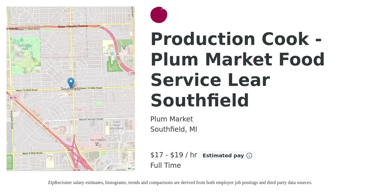 Plum Market job posting for a Production Cook - Plum Market Food Service Lear Southfield in Southfield, MI with a salary of $18 to $20 Hourly with a map of Southfield location.