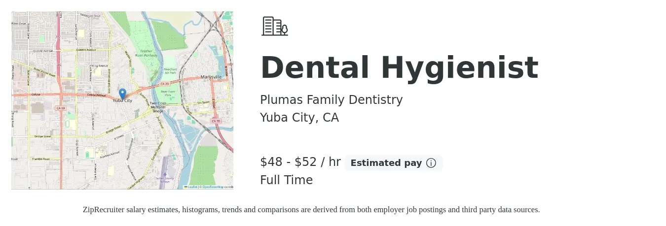 Plumas Family Dentistry job posting for a Dental Hygienist in Yuba City, CA with a salary of $50 to $55 Hourly with a map of Yuba City location.