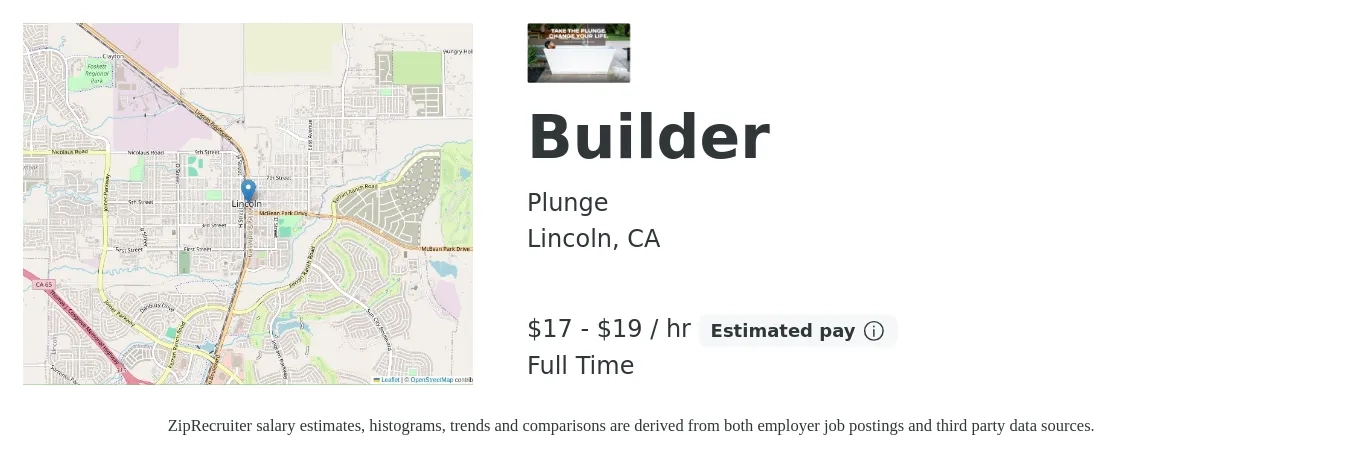 Plunge job posting for a Builder in Lincoln, CA with a salary of $18 to $20 Hourly with a map of Lincoln location.