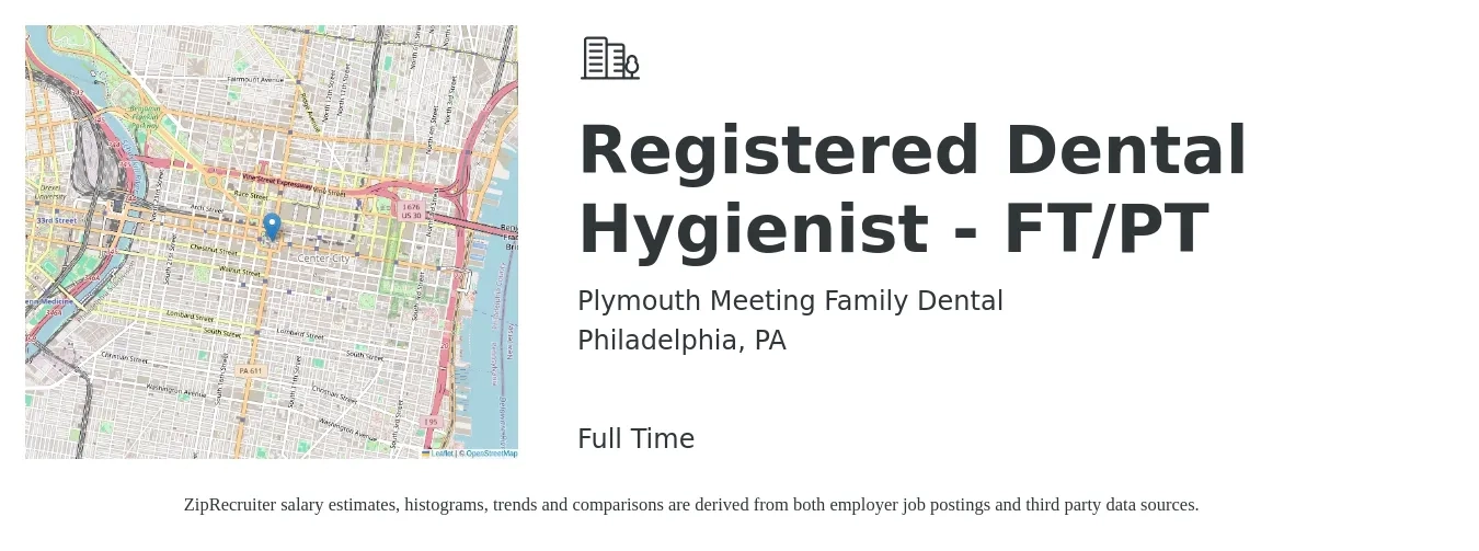 Plymouth Meeting Family Dental job posting for a Registered Dental Hygienist - FT/PT in Philadelphia, PA with a salary of $60,000 Hourly with a map of Philadelphia location.