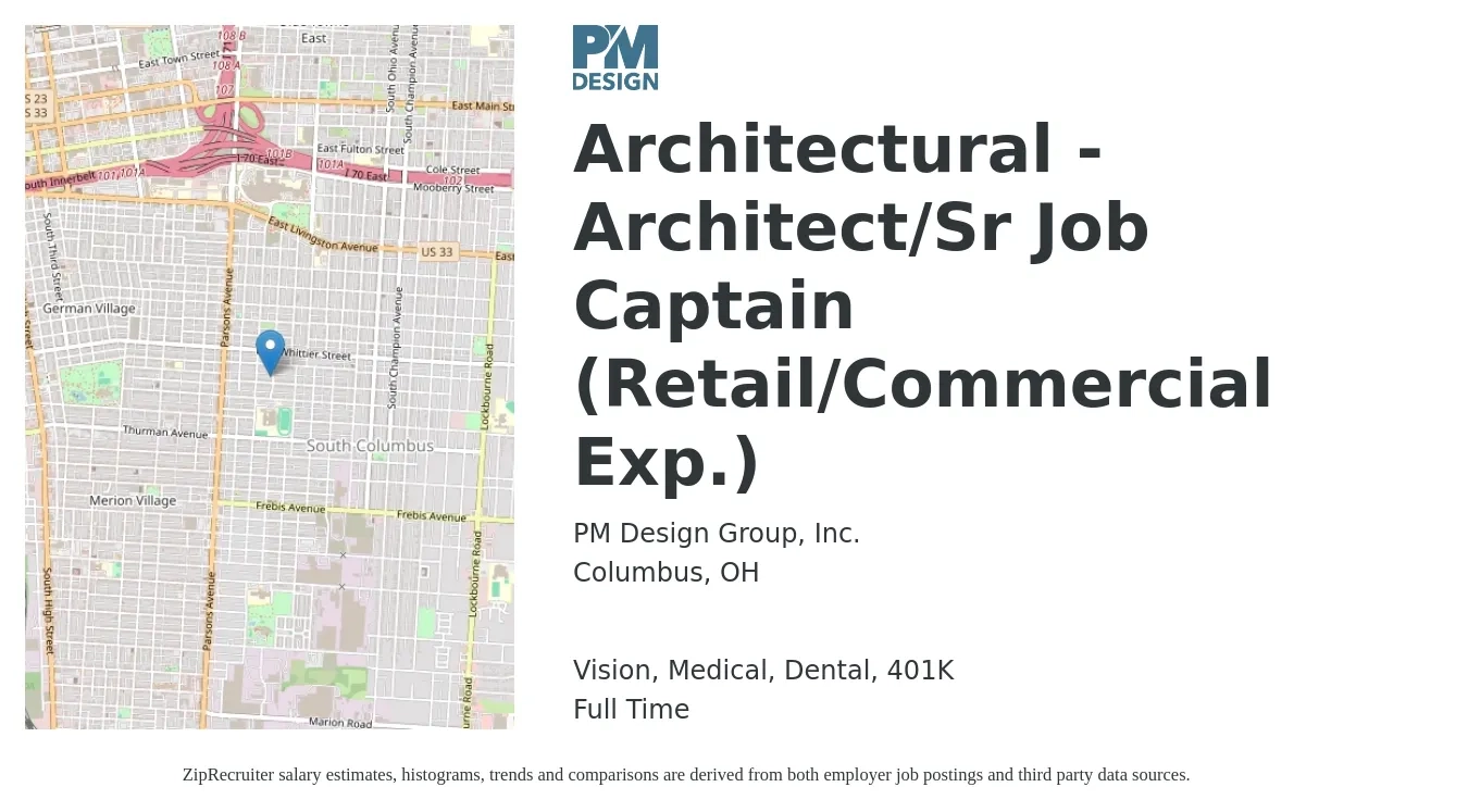 PM Design Group, Inc. job posting for a Architectural - Architect/Sr Job Captain (Retail/Commercial Exp.) in Columbus, OH with a salary of $80,200 to $107,200 Yearly and benefits including dental, life_insurance, medical, vision, and 401k with a map of Columbus location.