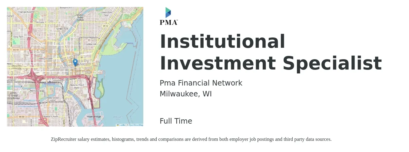 Pma Financial Network job posting for a Institutional Investment Specialist in Milwaukee, WI with a salary of $18 to $28 Hourly with a map of Milwaukee location.