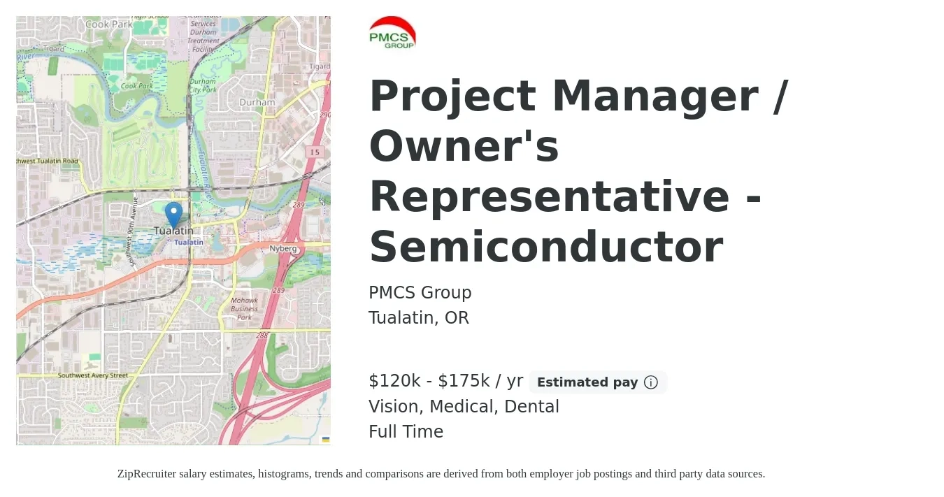 PMCS Group job posting for a Project Manager / Owner's Representative - Semiconductor in Tualatin, OR with a salary of $120,000 to $175,000 Yearly and benefits including dental, medical, pto, retirement, and vision with a map of Tualatin location.