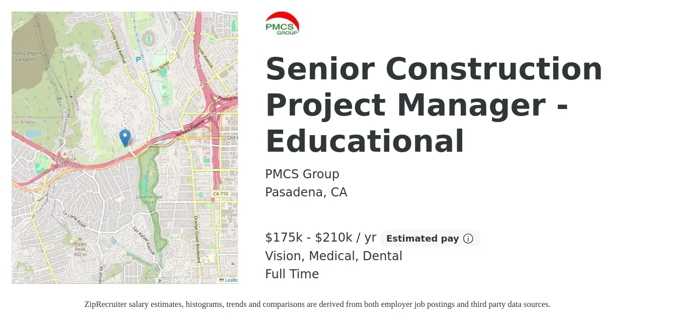PMCS Group job posting for a Senior Construction Project Manager - Educational in Pasadena, CA with a salary of $175,000 to $210,000 Yearly and benefits including retirement, vision, dental, and medical with a map of Pasadena location.