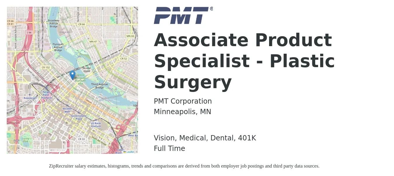 PMT Corporation job posting for a Associate Product Specialist - Plastic Surgery in Minneapolis, MN with a salary of $18 to $36 Hourly and benefits including 401k, dental, life_insurance, medical, and vision with a map of Minneapolis location.