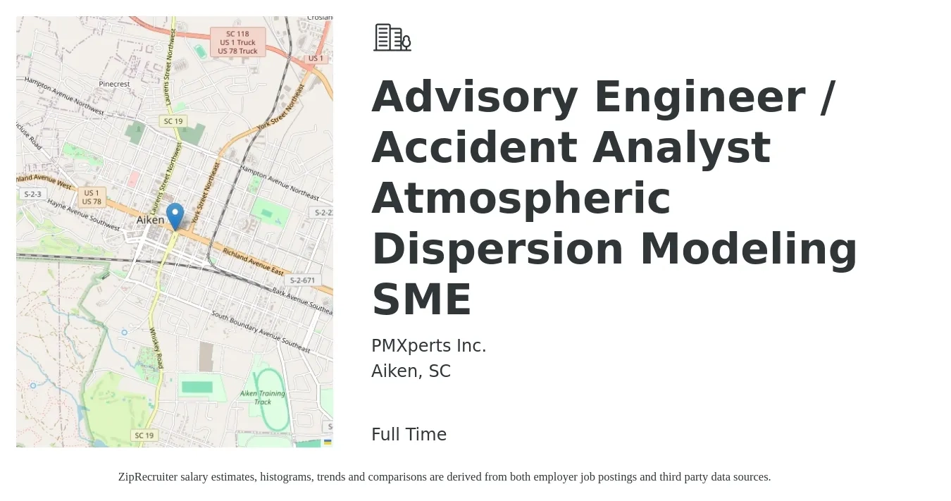 PMXperts Inc. job posting for a Advisory Engineer / Accident Analyst Atmospheric Dispersion Modeling SME in Aiken, SC with a salary of $22 to $32 Hourly with a map of Aiken location.