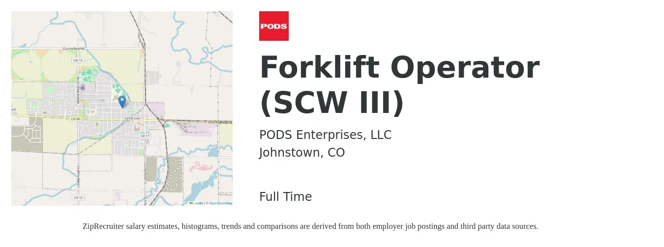 PODS Enterprises, LLC job posting for a Forklift Operator (SCW III) in Johnstown, CO with a salary of $16 to $20 Hourly with a map of Johnstown location.
