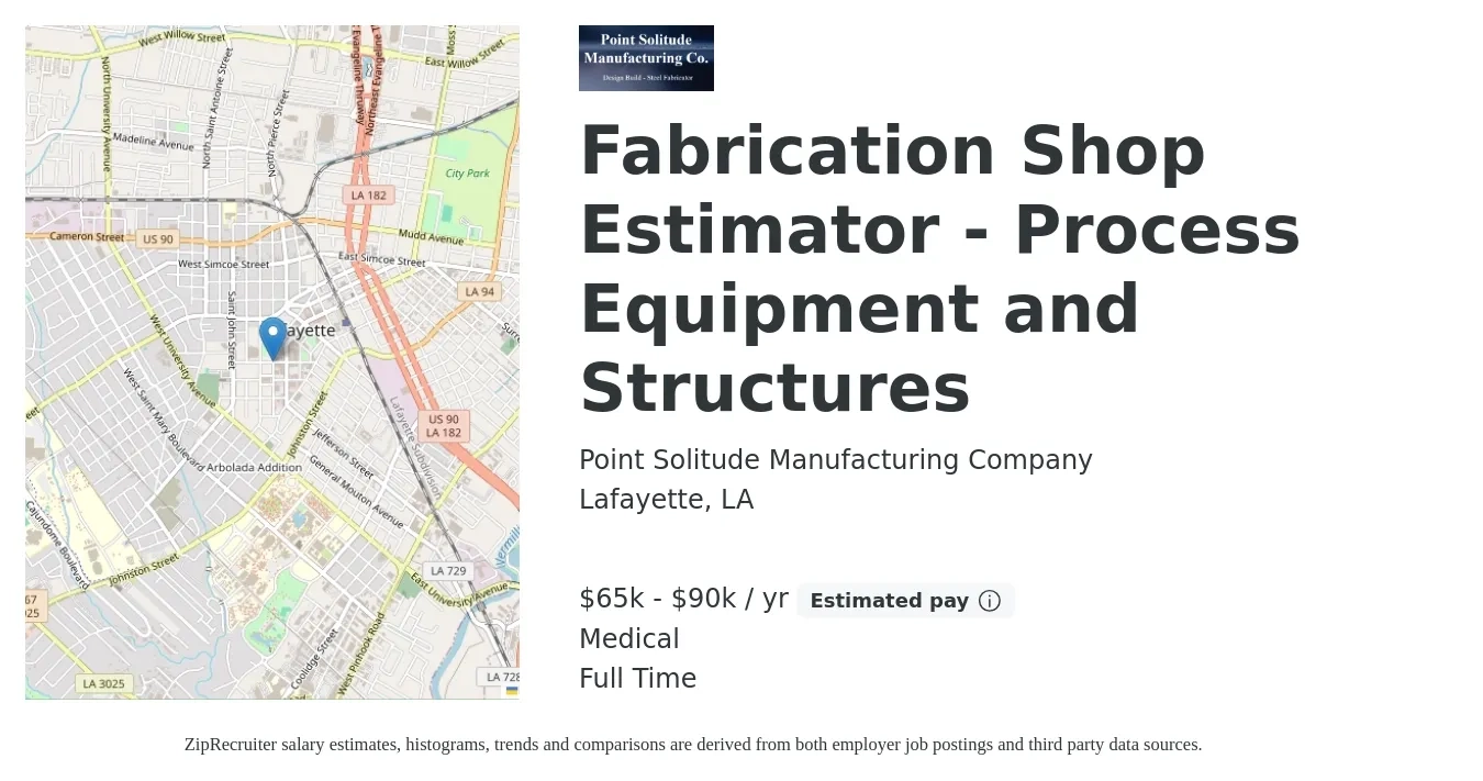 Point Solitude Manufacturing Company job posting for a Fabrication Shop Estimator - Process Equipment and Structures in Lafayette, LA with a salary of $65,000 to $90,000 Yearly and benefits including medical, and retirement with a map of Lafayette location.