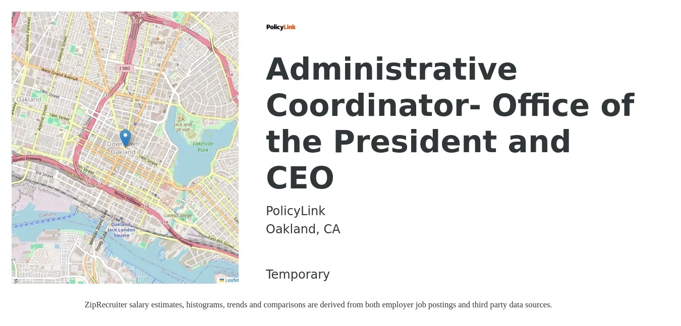 PolicyLink job posting for a Administrative Coordinator- Office of the President and CEO in Oakland, CA with a salary of $70,000 to $80,000 Yearly with a map of Oakland location.