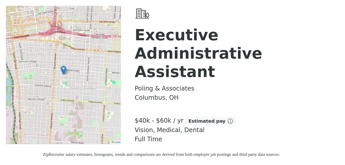 Poling & Associates job posting for a Executive Administrative Assistant in Columbus, OH with a salary of $40,000 to $60,000 Yearly and benefits including pto, retirement, vision, dental, life_insurance, and medical with a map of Columbus location.