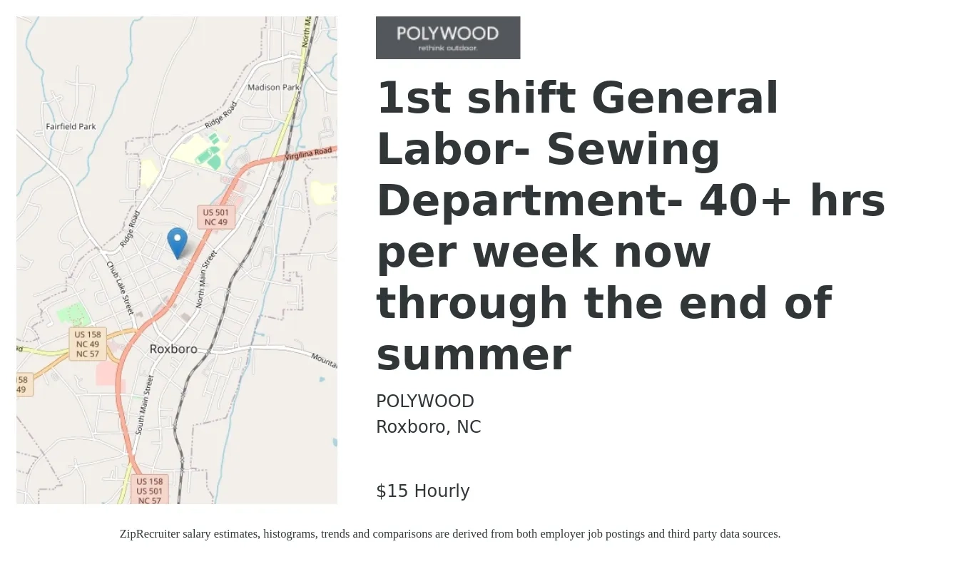 POLYWOOD job posting for a 1st shift General Labor- Sewing Department- 40+ hrs per week now through the end of summer in Roxboro, NC with a salary of $16 Hourly with a map of Roxboro location.