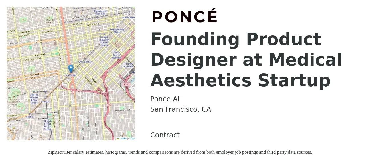 Ponce Ai job posting for a Founding Product Designer at Medical Aesthetics Startup in San Francisco, CA with a salary of $154,300 to $182,600 Yearly with a map of San Francisco location.