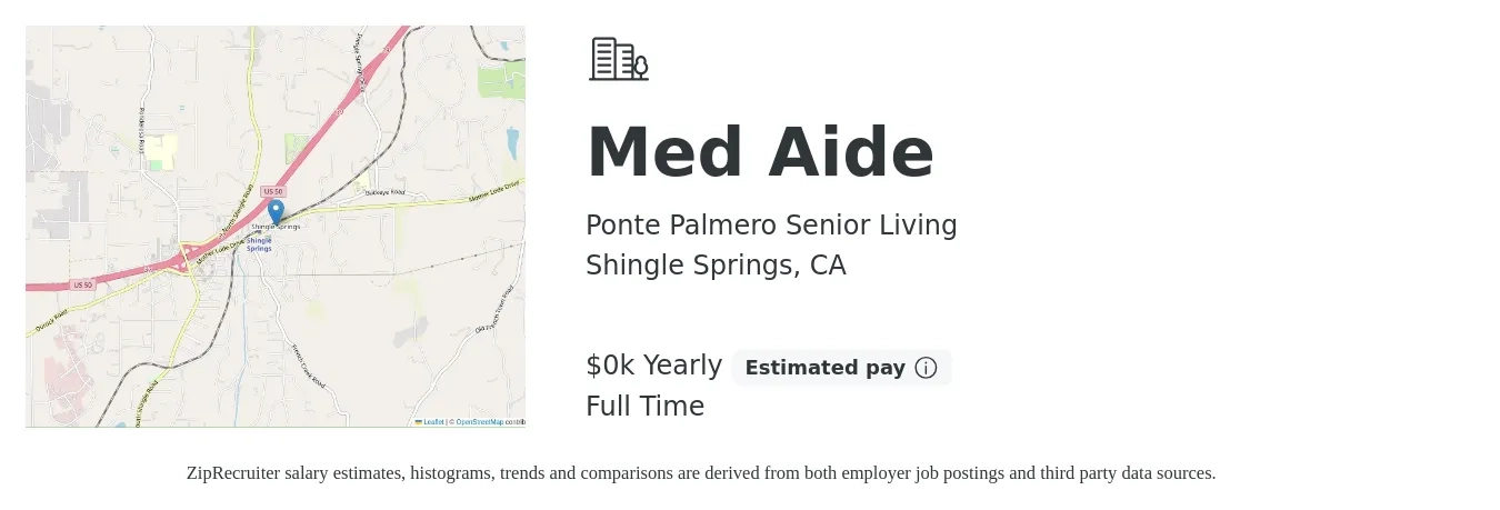 Ponte Palmero Senior Living job posting for a Med Aide in Shingle Springs, CA with a salary of $17 to $20 Yearly with a map of Shingle Springs location.