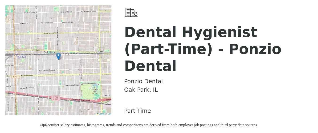 Ponzio Dental job posting for a Dental Hygienist (Part-Time) - Ponzio Dental in Oak Park, IL with a salary of $38 to $49 Hourly with a map of Oak Park location.