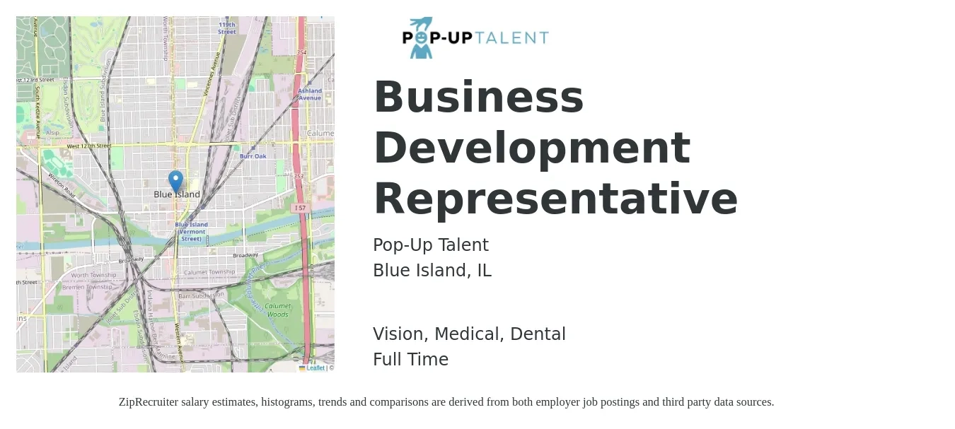 Pop-Up Talent job posting for a Business Development Representative in Blue Island, IL with a salary of $43,500 to $67,700 Yearly and benefits including medical, pto, vision, and dental with a map of Blue Island location.