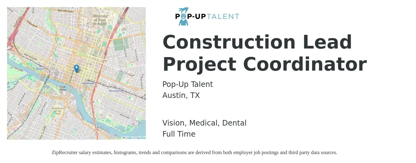 Pop-Up Talent job posting for a Construction Lead Project Coordinator in Austin, TX with a salary of $47,600 to $68,400 Yearly and benefits including dental, medical, pto, and vision with a map of Austin location.