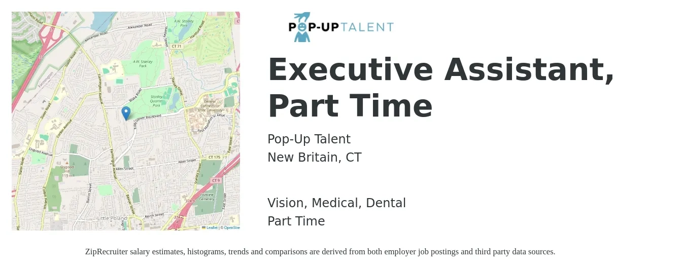 Pop-Up Talent job posting for a Executive Assistant, Part Time in New Britain, CT with a salary of $49,500 to $74,200 Yearly and benefits including dental, medical, pto, and vision with a map of New Britain location.