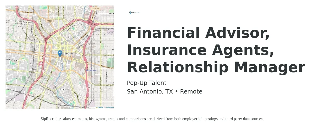 Pop-Up Talent job posting for a Financial Advisor, Insurance Agents, Relationship Manager in San Antonio, TX with a salary of $68,200 to $119,100 Yearly with a map of San Antonio location.