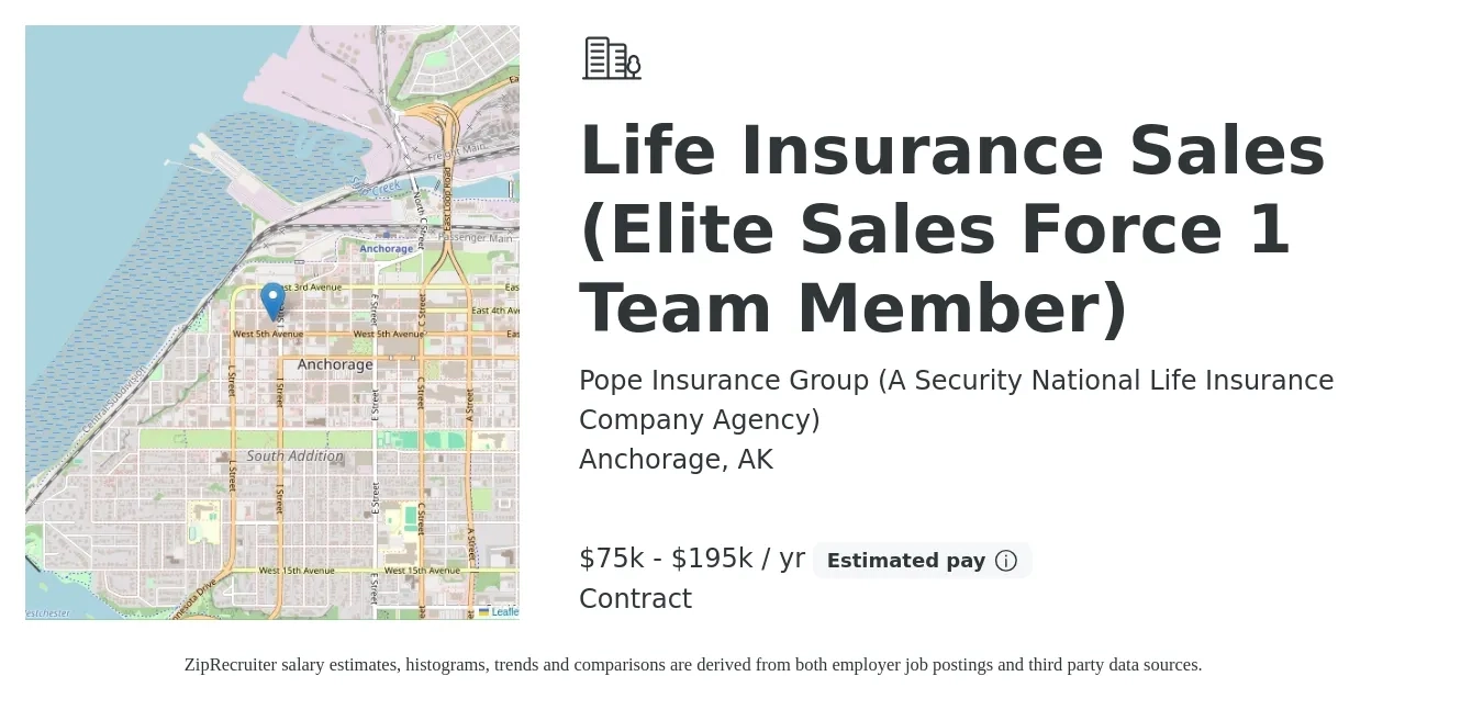 Pope Insurance Group (A Security National Life Insurance Company Agency) job posting for a Life Insurance Sales (Elite Sales Force 1 Team Member) in Anchorage, AK with a salary of $75,000 to $195,000 Yearly with a map of Anchorage location.