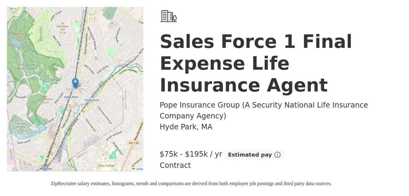Pope Insurance Group (A Security National Life Insurance Company Agency) job posting for a Sales Force 1 Final Expense Life Insurance Agent in Hyde Park, MA with a salary of $75,000 to $195,000 Yearly with a map of Hyde Park location.