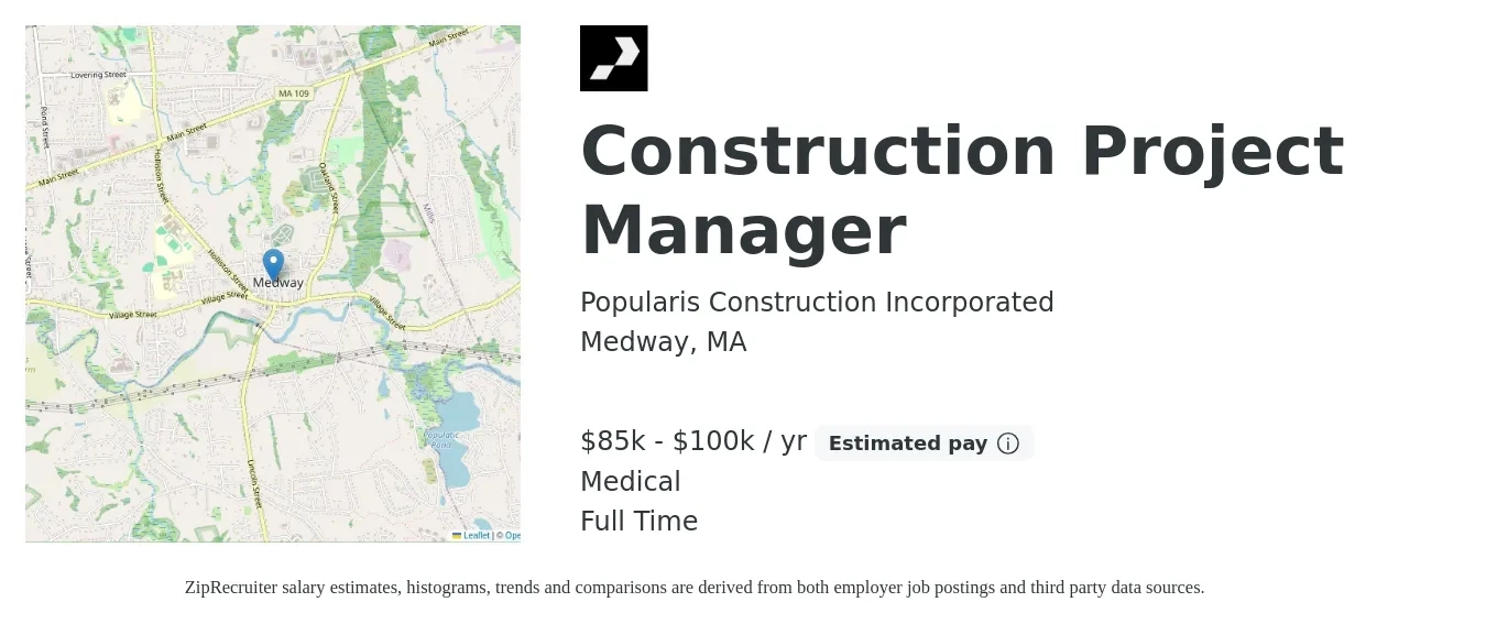 Popularis Construction Incorporated job posting for a Construction Project Manager in Medway, MA with a salary of $85,000 to $100,000 Yearly and benefits including medical with a map of Medway location.