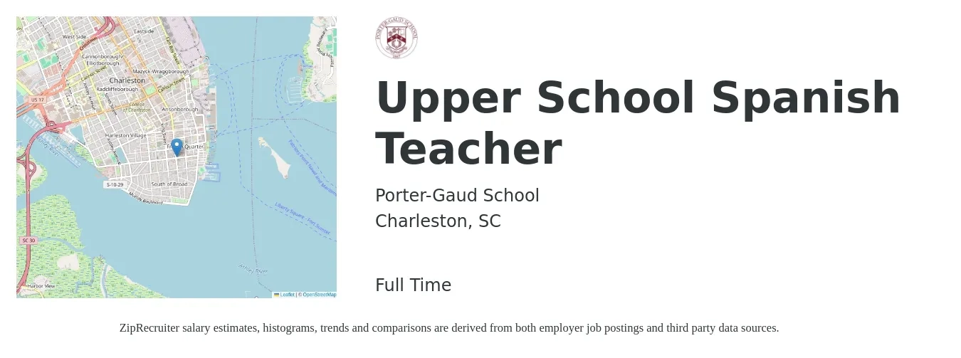 Porter-Gaud School job posting for a Upper School Spanish Teacher in Charleston, SC with a salary of $43,900 to $72,000 Yearly with a map of Charleston location.