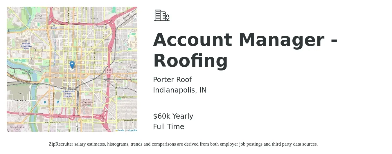Porter Roof job posting for a Account Manager - Roofing in Indianapolis, IN with a salary of $60,000 Yearly with a map of Indianapolis location.