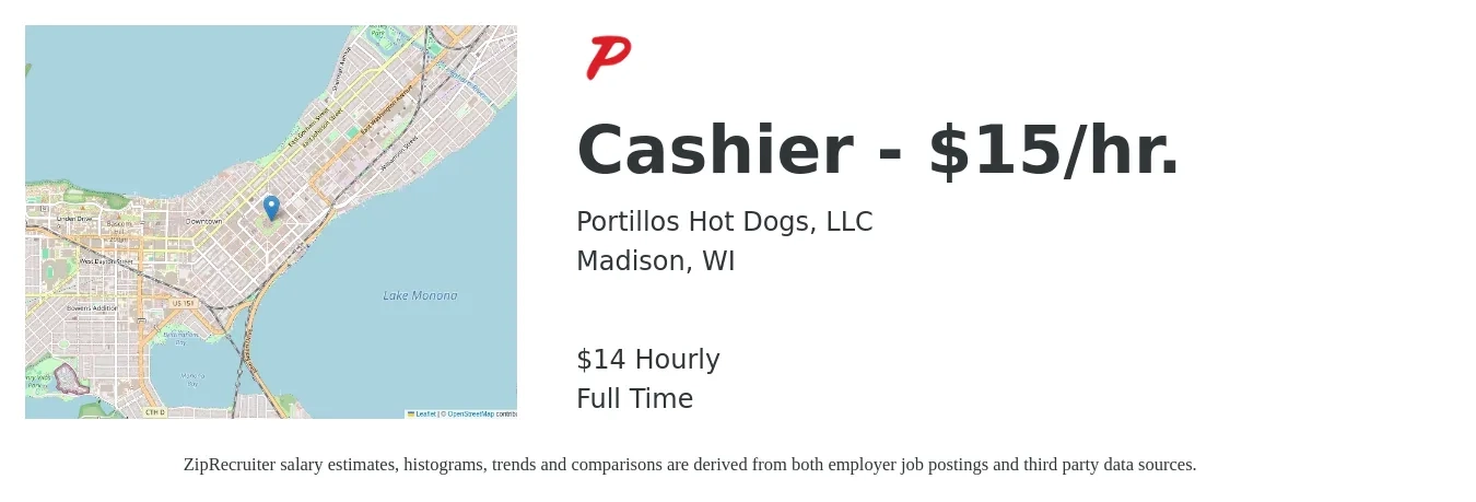 Portillos Hot Dogs, LLC job posting for a Cashier - $15/hr. in Madison, WI with a salary of $15 Hourly with a map of Madison location.