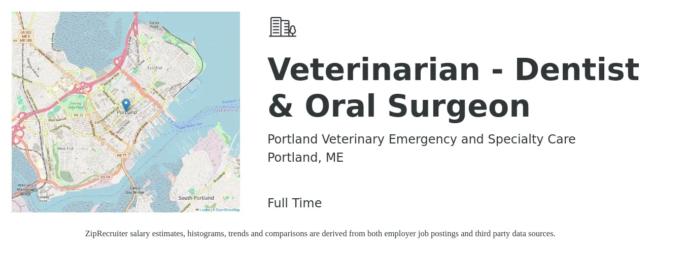 Portland Veterinary Emergency and Specialty Care job posting for a Veterinarian - Dentist & Oral Surgeon in Portland, ME with a salary of $114,600 to $223,000 Yearly with a map of Portland location.