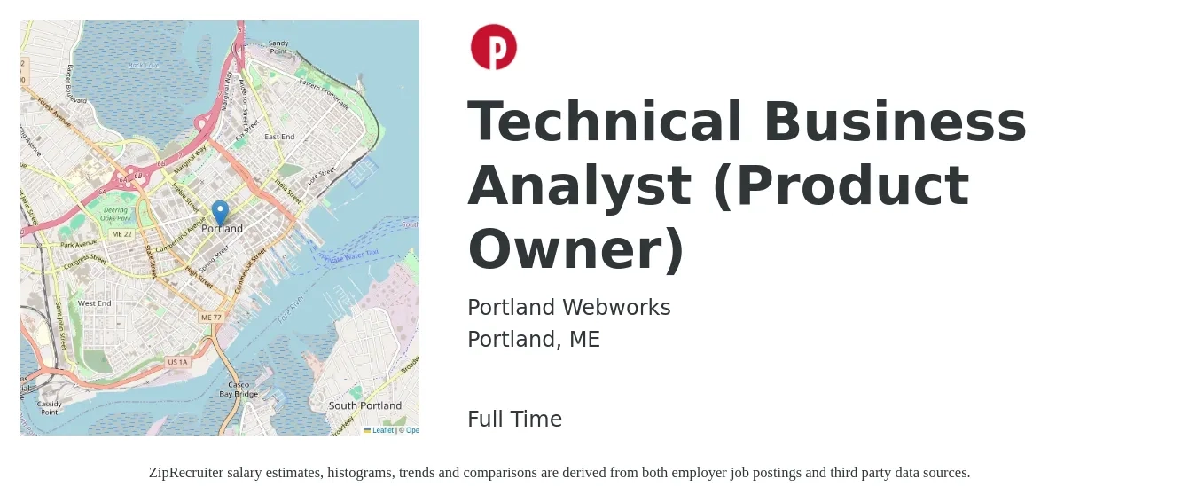 Portland Webworks job posting for a Technical Business Analyst (Product Owner) in Portland, ME with a salary of $42 to $64 Hourly with a map of Portland location.