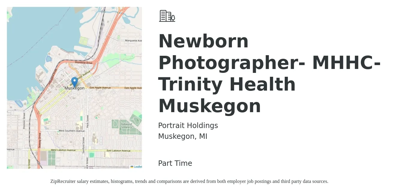 Portrait Holdings job posting for a Newborn Photographer- MHHC- Trinity Health Muskegon in Muskegon, MI with a salary of $14 to $20 Hourly with a map of Muskegon location.