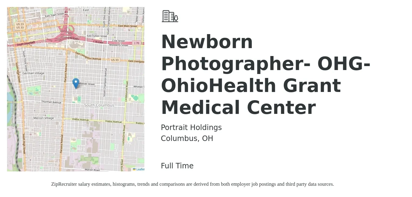 Portrait Holdings job posting for a Newborn Photographer- OHG-OhioHealth Grant Medical Center in Columbus, OH with a salary of $16 to $22 Hourly with a map of Columbus location.