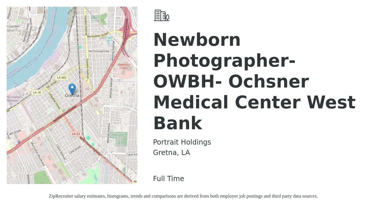 Portrait Holdings job posting for a Newborn Photographer- OWBH- Ochsner Medical Center- West Bank in Gretna, LA with a salary of $14 to $20 Hourly with a map of Gretna location.