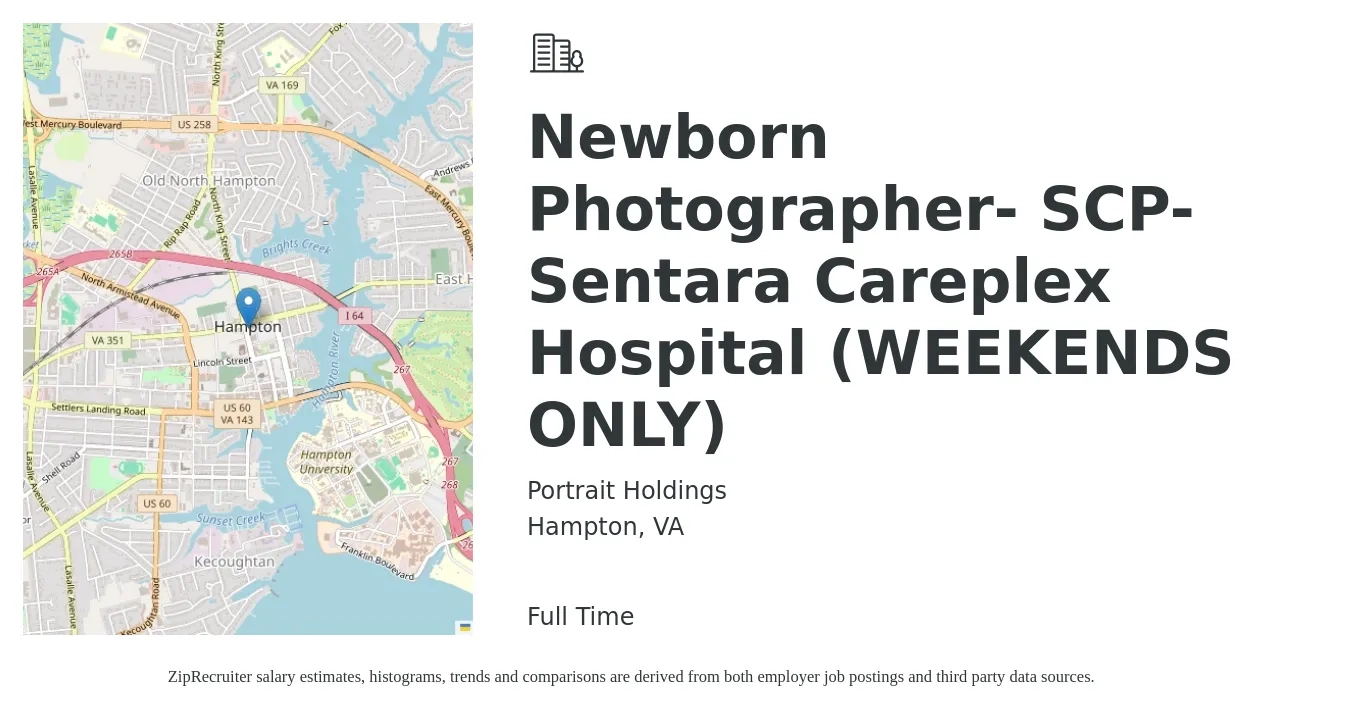 Portrait Holdings job posting for a Newborn Photographer- SCP- Sentara Careplex Hospital (WEEKENDS ONLY) in Hampton, VA with a salary of $16 to $22 Hourly with a map of Hampton location.