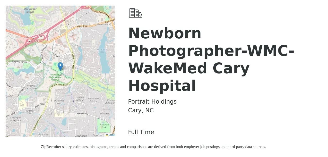Portrait Holdings job posting for a Newborn Photographer-WMC-WakeMed Cary Hospital in Cary, NC with a salary of $15 to $21 Hourly with a map of Cary location.