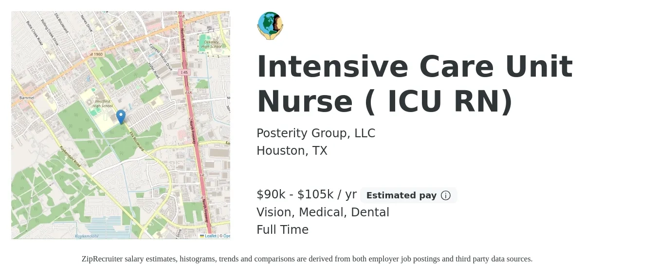 Posterity Group, LLC job posting for a Intensive Care Unit Nurse ( ICU RN) in Houston, TX with a salary of $90,000 to $105,000 Yearly and benefits including dental, life_insurance, medical, pto, retirement, and vision with a map of Houston location.