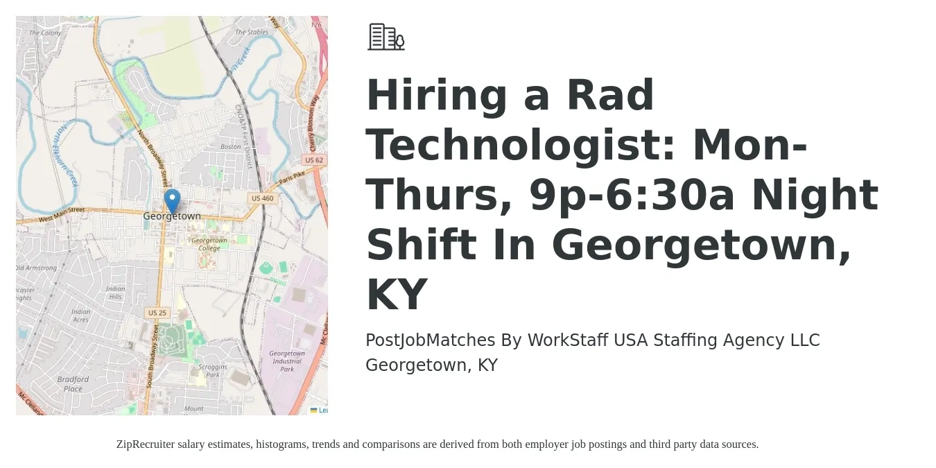 PostJobMatches By WorkStaff USA Staffing Agency LLC job posting for a Hiring a Rad Technologist: Mon-Thurs, 9p-6:30a Night Shift In Georgetown, KY in Georgetown, KY with a salary of $1,080 to $2,250 Weekly with a map of Georgetown location.
