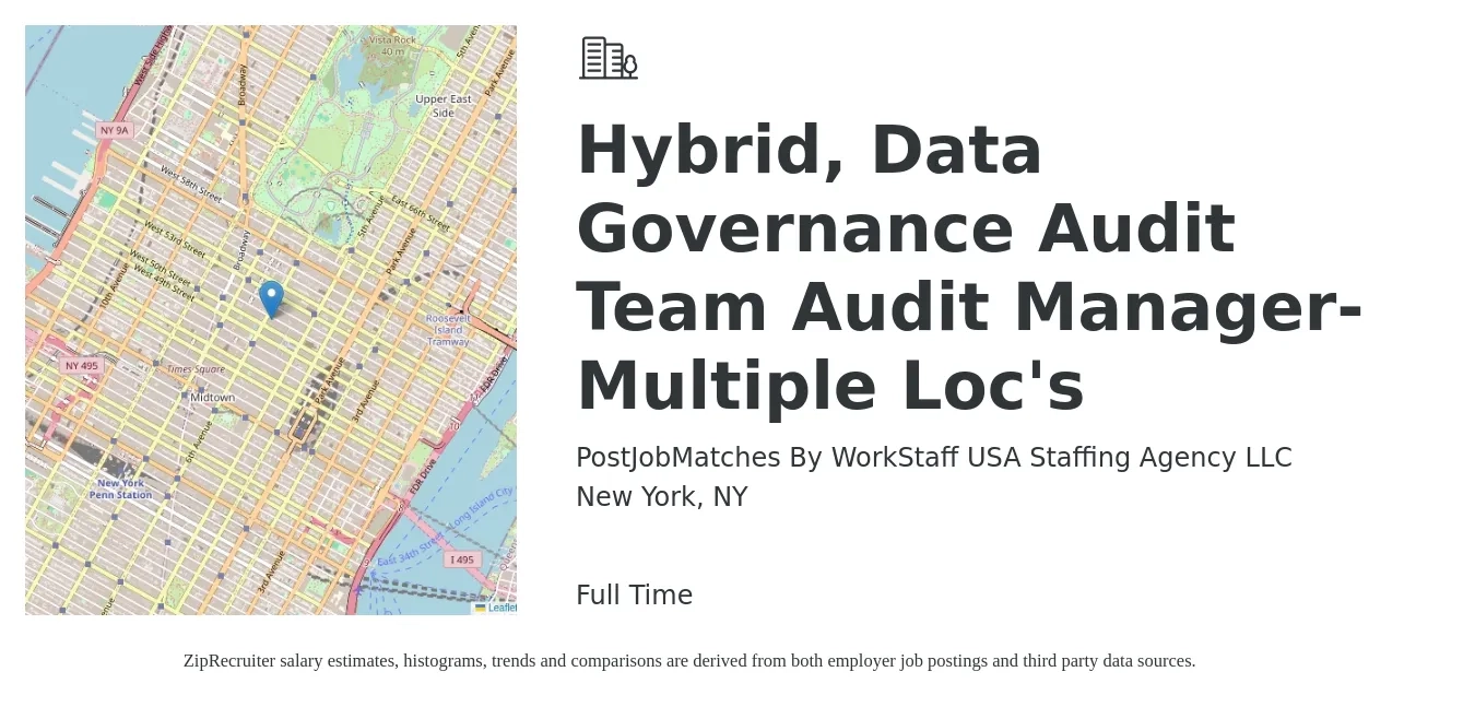 PostJobMatches By WorkStaff USA Staffing Agency LLC job posting for a Hybrid, Data Governance Audit Team Audit Manager- Multiple Loc's in New York, NY with a salary of $113,800 to $149,300 Yearly with a map of New York location.