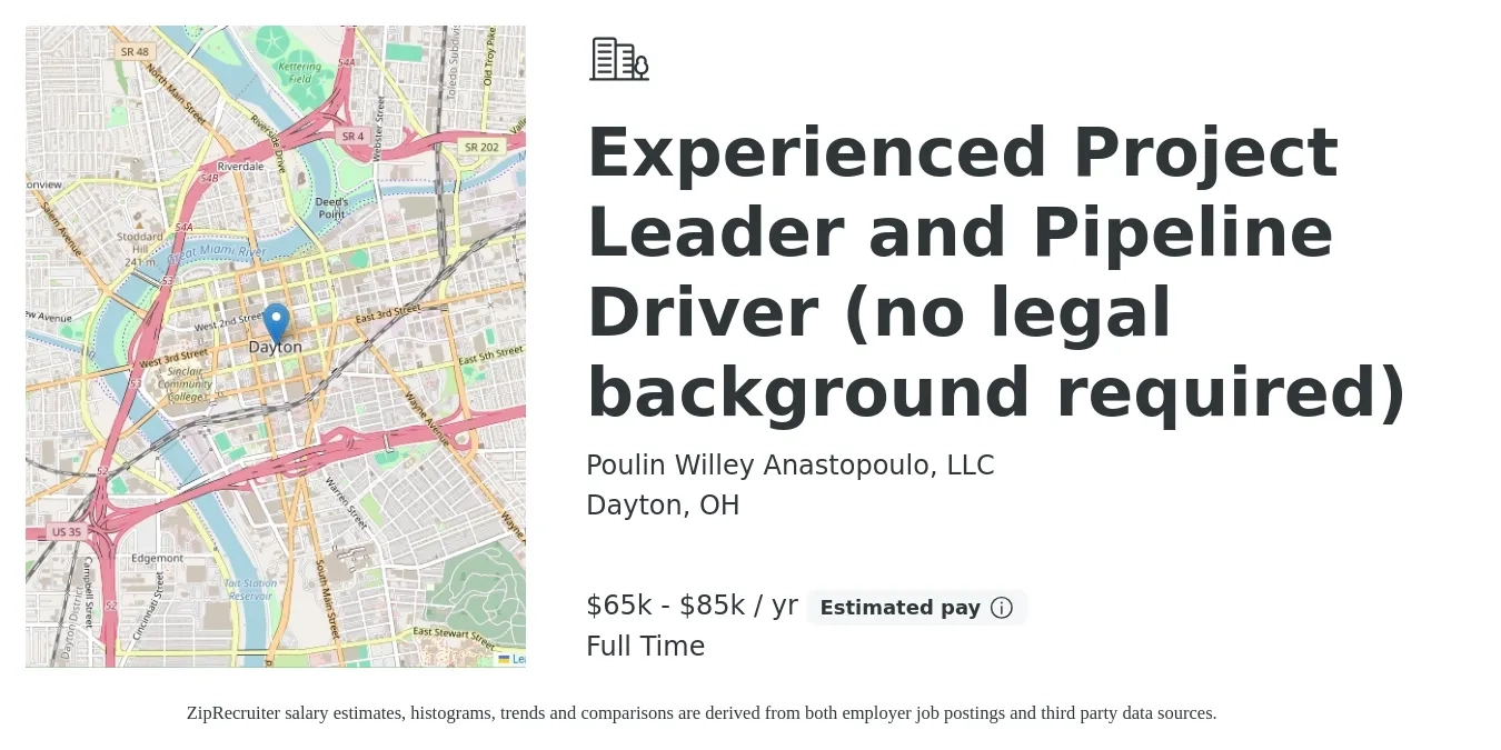Poulin Willey Anastopoulo, LLC job posting for a Experienced Project Leader and Pipeline Driver (no legal background required) in Dayton, OH with a salary of $65,000 to $85,000 Yearly with a map of Dayton location.