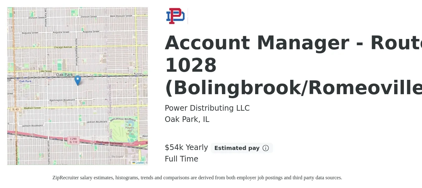 Power Distributing LLC job posting for a Account Manager - Route 1028 (Bolingbrook/Romeoville) in Oak Park, IL with a salary of $54,000 Yearly with a map of Oak Park location.