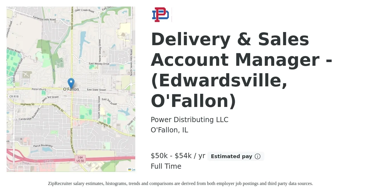Power Distributing LLC job posting for a Delivery & Sales Account Manager - (Edwardsville, O'Fallon) in O'Fallon, IL with a salary of $50,000 to $54,000 Yearly with a map of O'Fallon location.