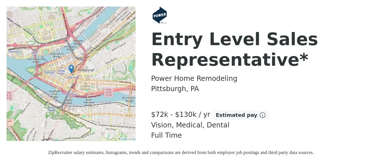 Power Home Remodeling job posting for a Entry Level Sales Representative* in Pittsburgh, PA with a salary of $72,000 to $130,000 Yearly (plus commission) and benefits including 401k, dental, life_insurance, medical, and vision with a map of Pittsburgh location.