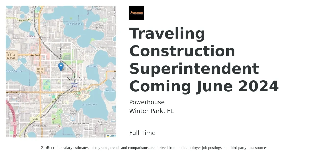 Powerhouse job posting for a Traveling Construction Superintendent Coming June 2024 in Winter Park, FL with a salary of $79,400 to $110,800 Yearly with a map of Winter Park location.