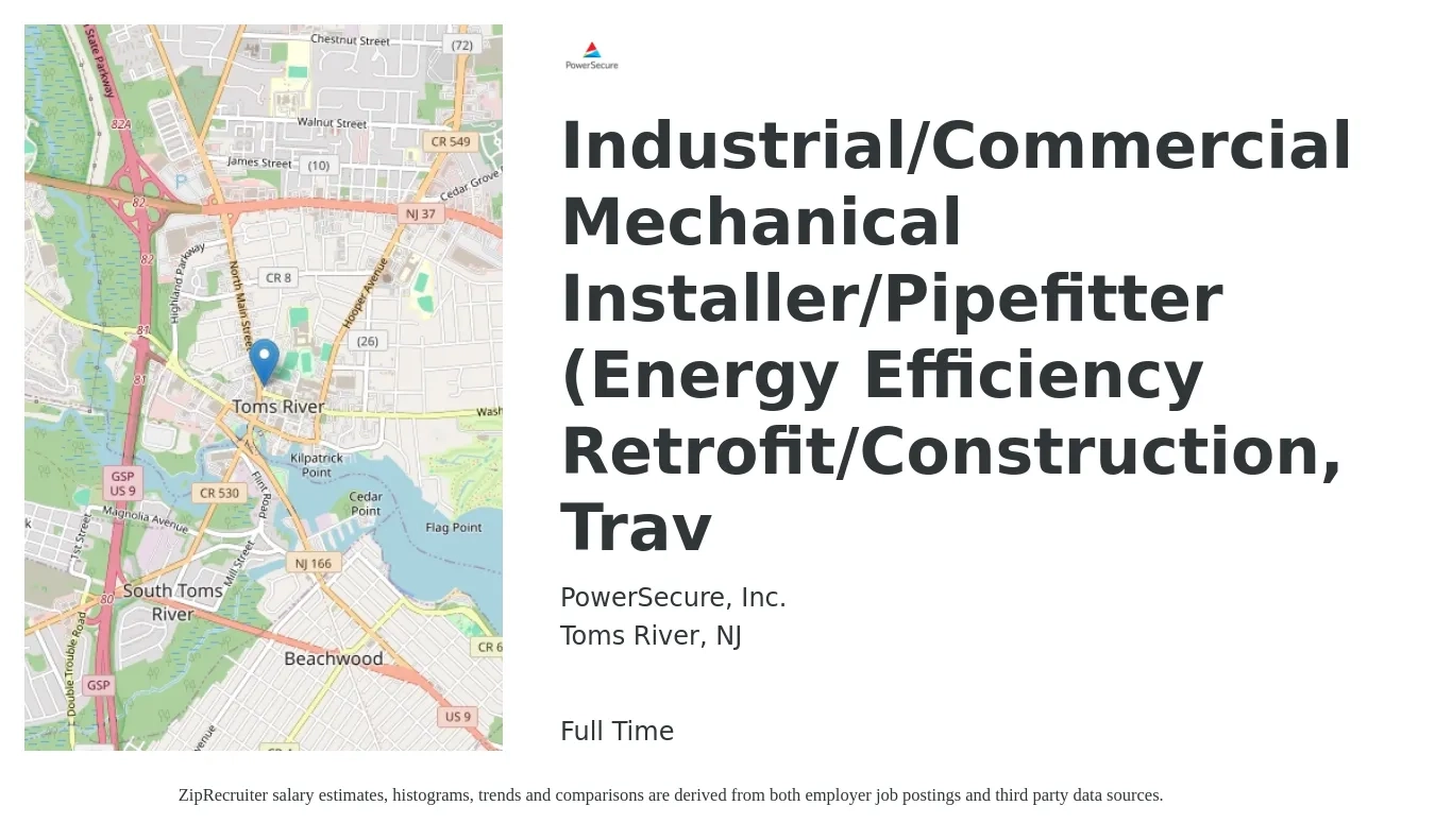 PowerSecure, Inc. job posting for a Industrial/Commercial Mechanical Installer/Pipefitter (Energy Efficiency Retrofit/Construction, Trav in Toms River, NJ with a salary of $26 to $34 Hourly with a map of Toms River location.