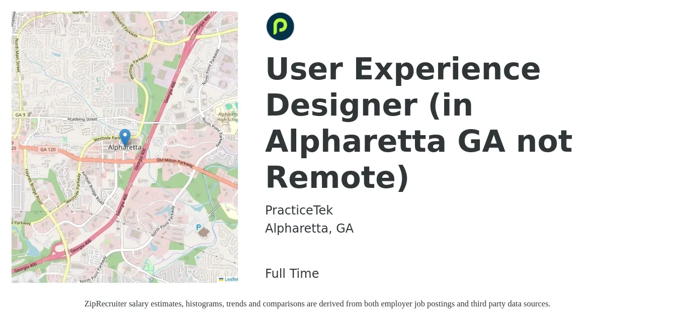 PracticeTek job posting for a User Experience Designer (in Alpharetta GA not Remote) in Alpharetta, GA with a salary of $64,350 to $110,000 Yearly with a map of Alpharetta location.