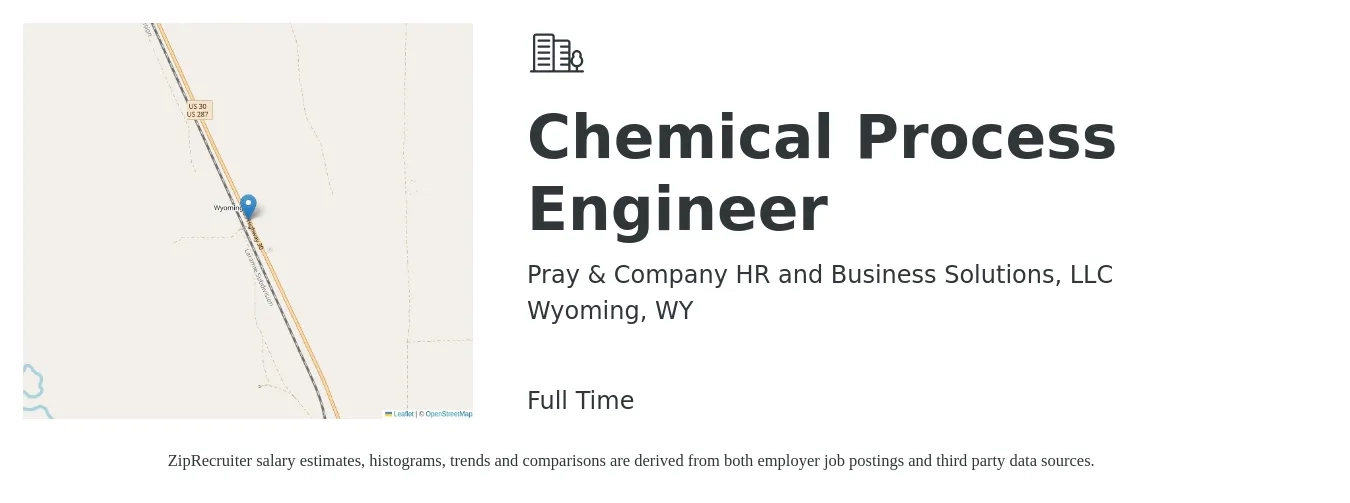 Pray & Company HR and Business Solutions, LLC job posting for a Chemical Process Engineer in Wyoming, WY with a salary of $98,400 to $136,600 Yearly with a map of Wyoming location.